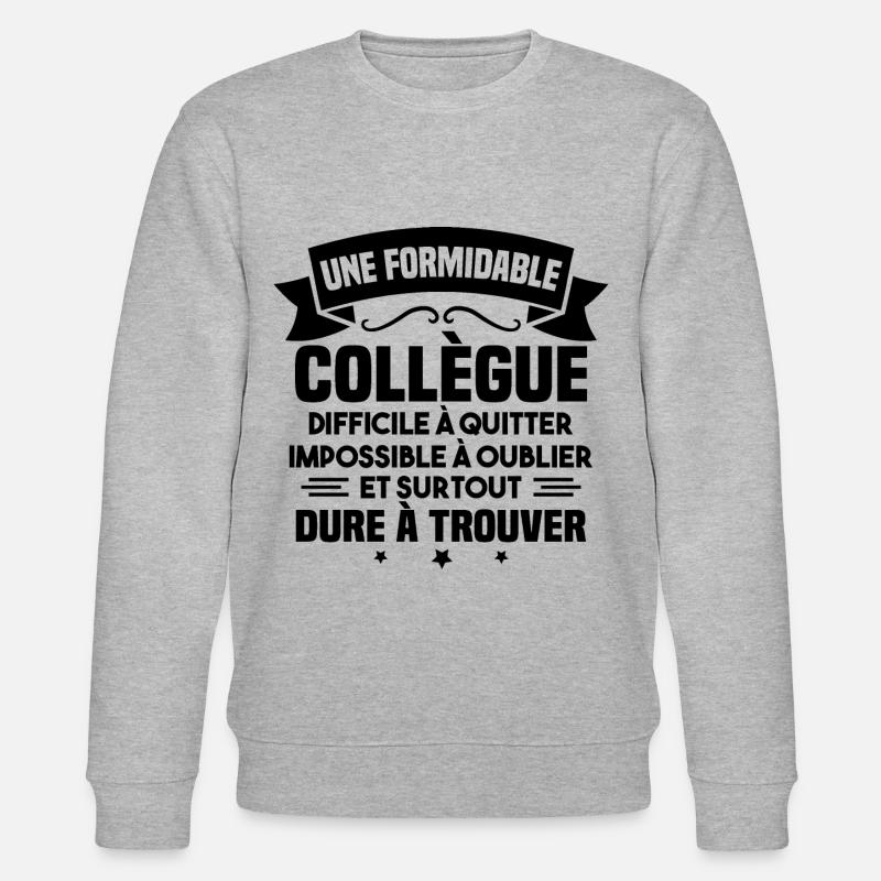 Une formidable collègue difficile - Sweat bio CHANGER Stanley/Stella Unisexe - gris chiné