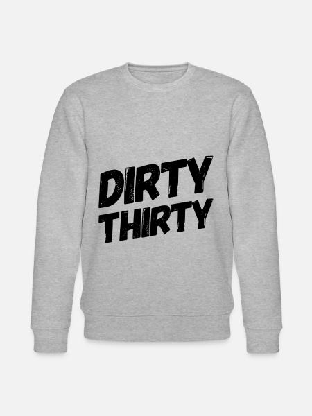 Dirty Thirty. Anniversaire 30 Cadeau - Sweat bio CHANGER Stanley/Stella Unisexe - gris chiné