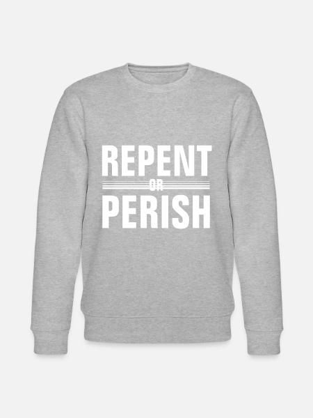 Repent Or Perish - Christian - Stanley/Stella CHANGER Unisex Organic Sweatshirt - heather grey