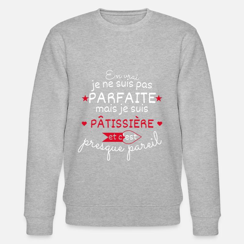 Pas parfaite mais Patissière - Sweat bio CHANGER Stanley/Stella Unisexe - gris chiné