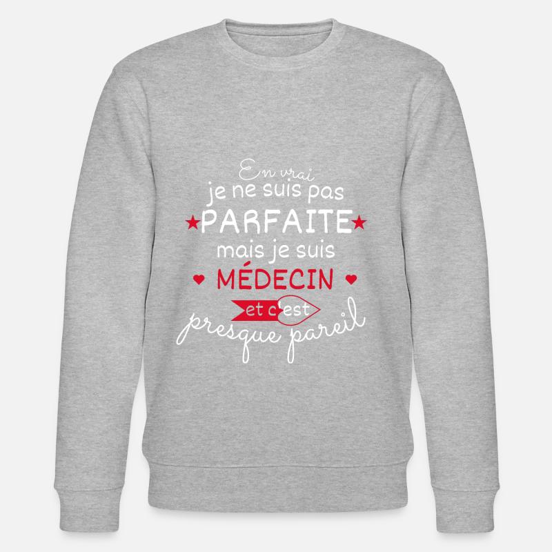 Pas parfaite mais Médecin - Sweat bio CHANGER Stanley/Stella Unisexe - gris chiné