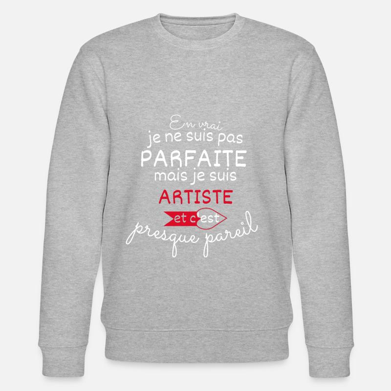 Pas parfaite mais Artiste - Sweat bio CHANGER Stanley/Stella Unisexe - gris chiné