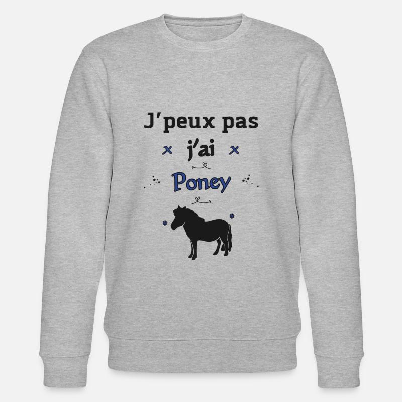 J'peux pas j'ai Poney - Sweat bio CHANGER Stanley/Stella Unisexe - gris chiné