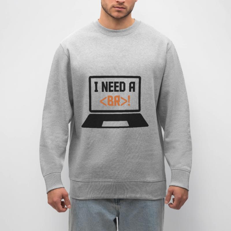 I Need A Break Coding Programming Computer Scienti Stanley/Stella Unisex Bio-Sweatshirt CHANGER 