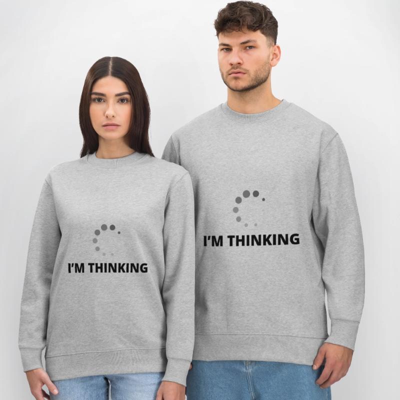 I'm Thinking Coder Software Developer Programmer N Stanley/Stella Unisex Bio-Sweatshirt CHANGER 