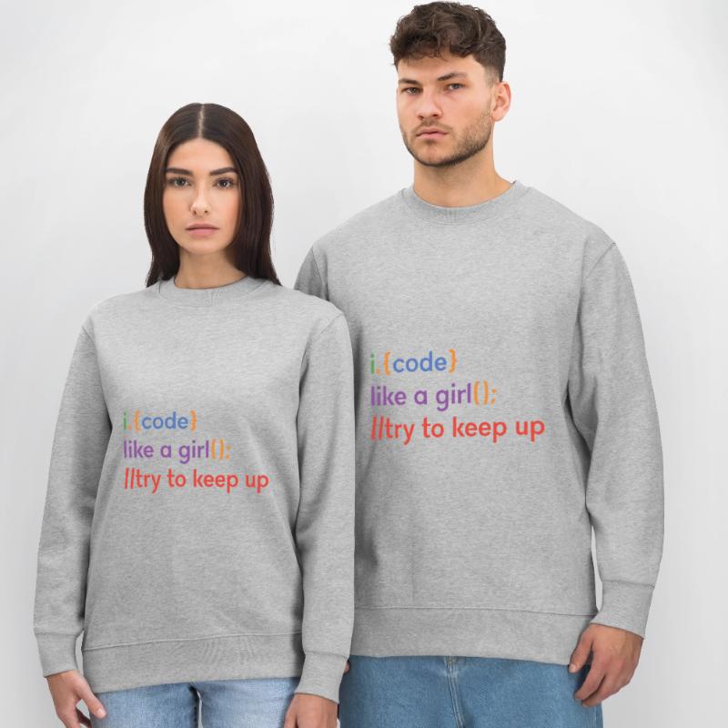 I Code Like A Girl Try To Keep Up Coder Programmer Stanley/Stella Unisex Bio-Sweatshirt CHANGER 