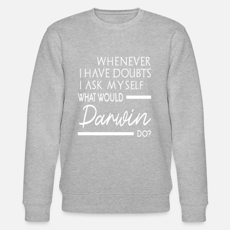 Que ferait Darwin ? - Sweat bio CHANGER Stanley/Stella Unisexe - gris chiné