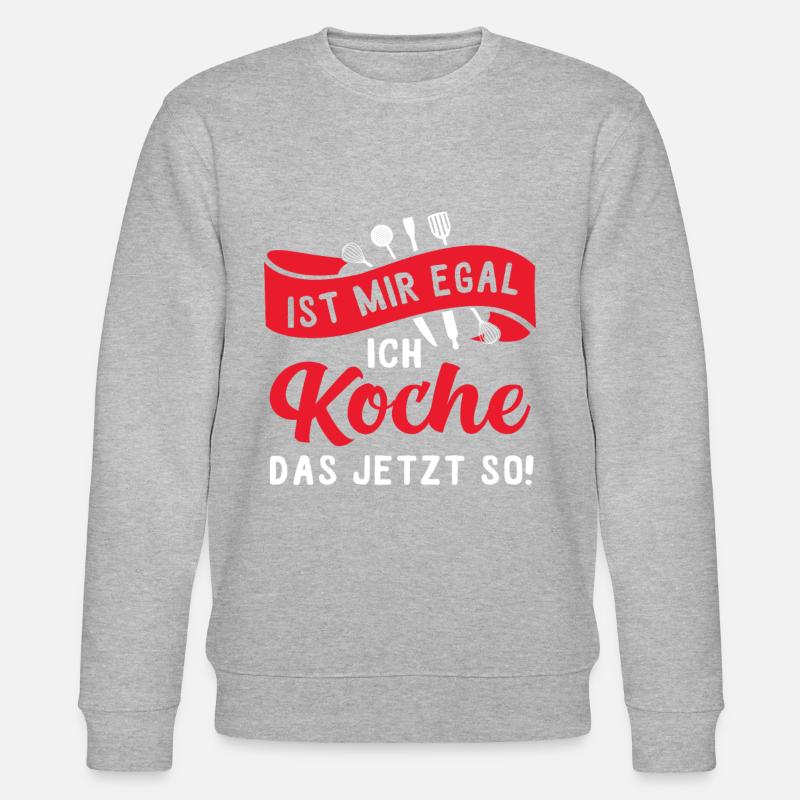 Super Koch Spruch, kochen Geschenk - Stanley/Stella Unisex Bio-Sweatshirt CHANGER  - undefined