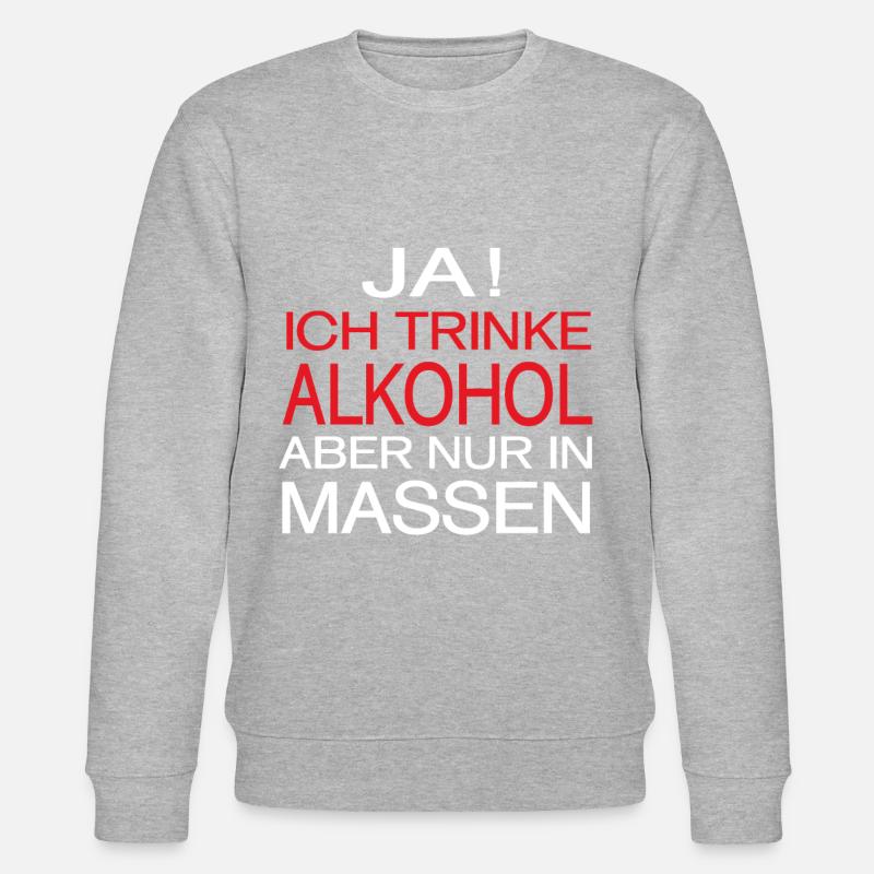 Alkohol Spruch - Stanley/Stella Unisex Bio-Sweatshirt CHANGER  - undefined