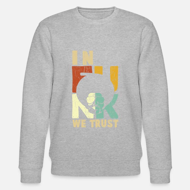 In Funk we trust - Stanley/Stella Unisex Bio-Sweatshirt CHANGER  - undefined