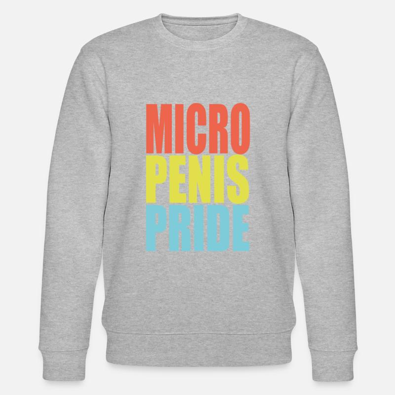 Micro Penis Pride - Stanley/Stella Unisex Bio-Sweatshirt CHANGER  - undefined