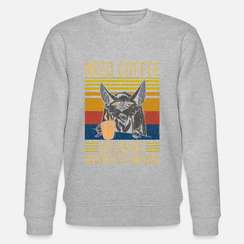 Need Coffee Coffee Saying - Stanley/Stella CHANGER Unisex Organic Sweatshirt - undefined