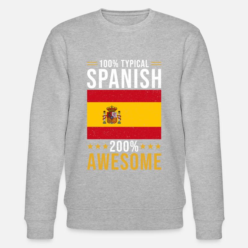 Spaniard Gift 100% Spanish - Stanley/Stella CHANGER Unisex Organic Sweatshirt - undefined