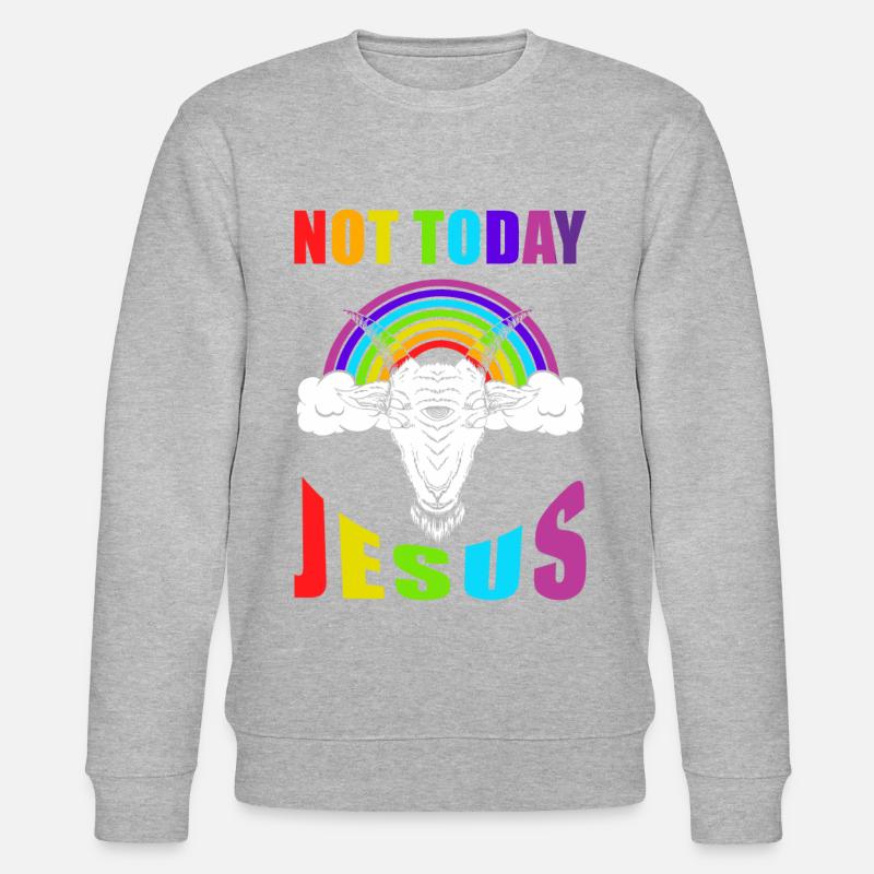 Not today Jesus - Stanley/Stella Unisex Bio-Sweatshirt CHANGER  - undefined