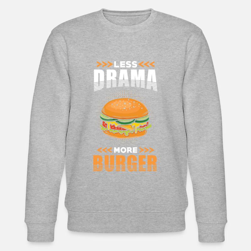 Burger Moins Drame plus Burger - Sweat bio CHANGER Stanley/Stella Unisexe - undefined