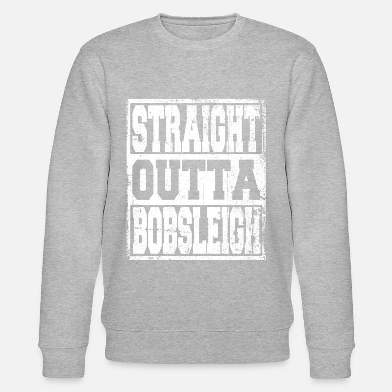 Bob sledge saying funny - Stanley/Stella CHANGER Unisex Organic Sweatshirt - undefined