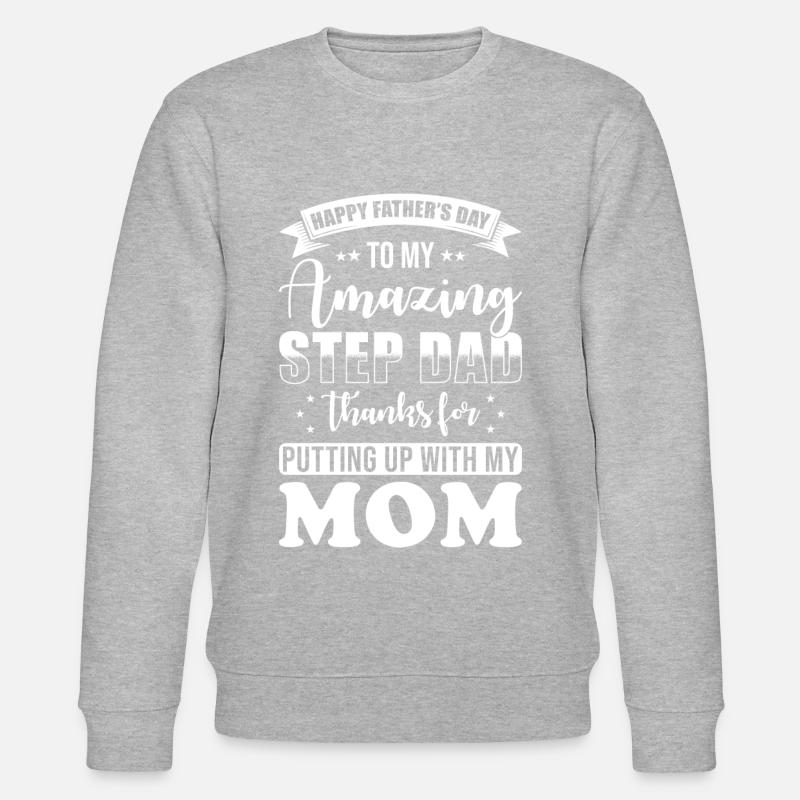 Stepdad Stepfather saying funny - Stanley/Stella CHANGER Unisex Organic Sweatshirt - undefined