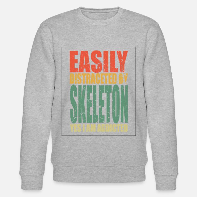 Skeleton saying funny - Stanley/Stella CHANGER Unisex Organic Sweatshirt - undefined