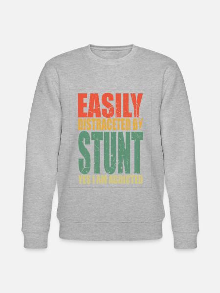 Stunt saying funny - Stanley/Stella CHANGER Unisex Organic Sweatshirt - 