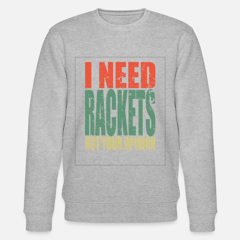 Rackets Spruch lustig - Stanley/Stella Unisex Bio-Sweatshirt CHANGER - undefined