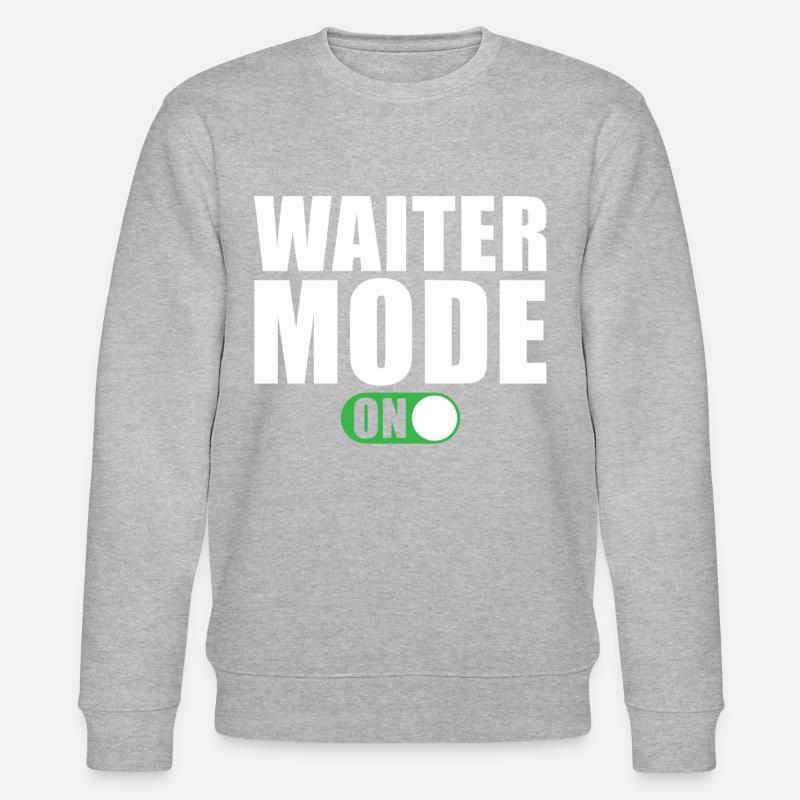 Kellner Modus Ein Bedienung Restaurant - Stanley/Stella Unisex Bio-Sweatshirt CHANGER  - undefined