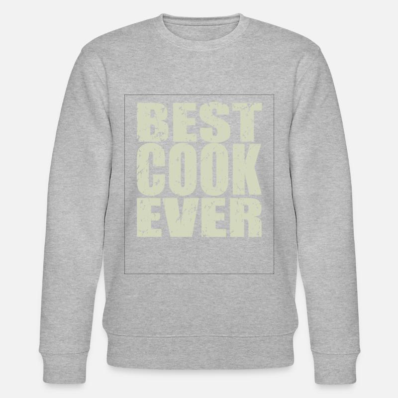 Best Chef ever Koch Gift - Stanley/Stella CHANGER Unisex Organic Sweatshirt - undefined