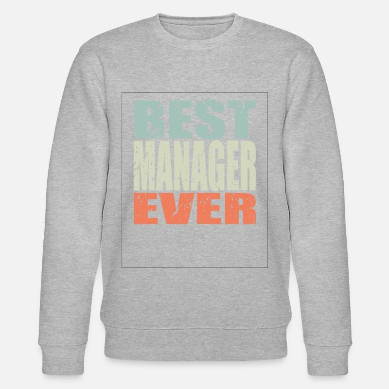 Best Manager ever Manager Geschenk - Stanley/Stella Unisex Bio-Sweatshirt CHANGER  - undefined