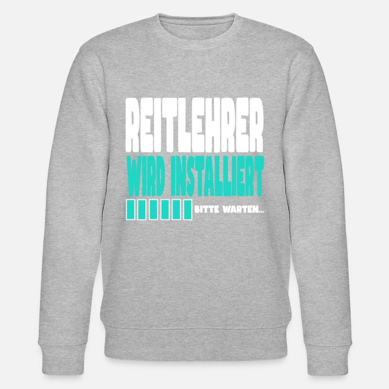 Reitlehrer wird installiert - Stanley/Stella Unisex Bio-Sweatshirt CHANGER  - undefined