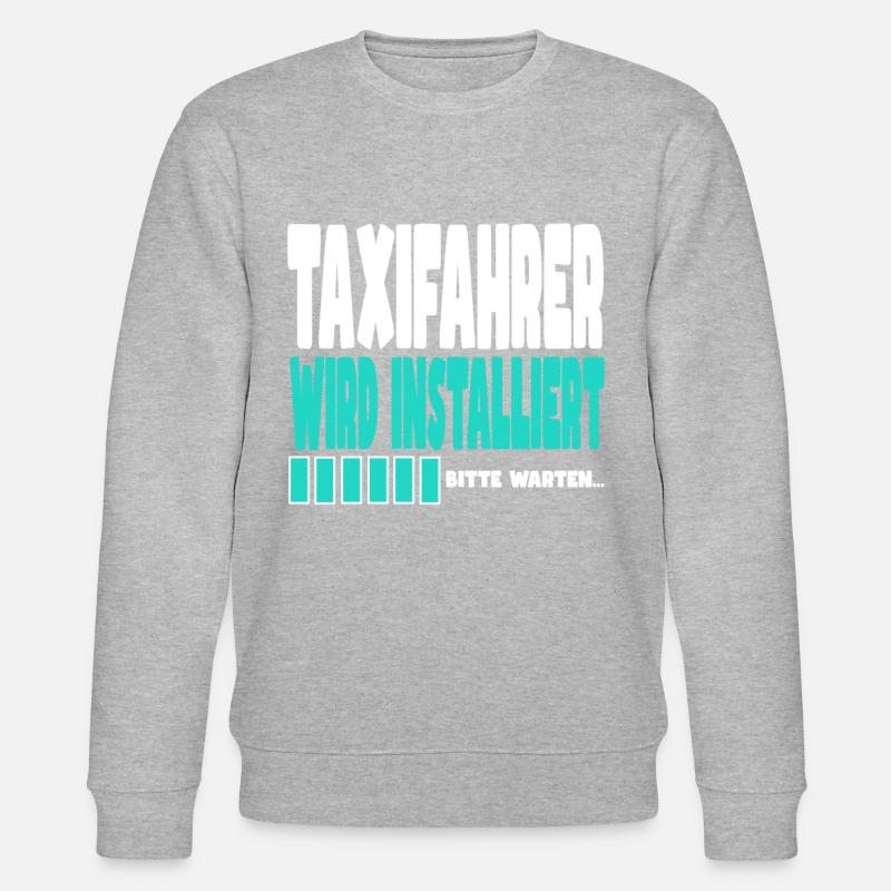 Taxifahrer wird installiert - Stanley/Stella Unisex Bio-Sweatshirt CHANGER - undefined