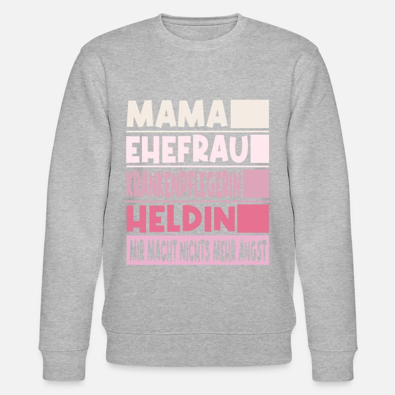 Krankenpflegerin Mama Ehefrau Heldin - Stanley/Stella Unisex Bio-Sweatshirt CHANGER - undefined