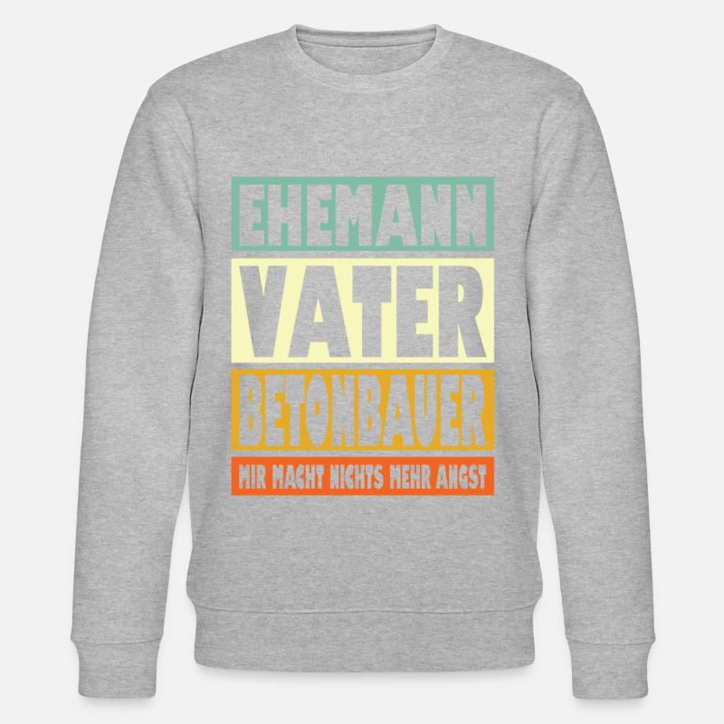 Betonbauer Vater Ehemann Held - Stanley/Stella Unisex Bio-Sweatshirt CHANGER  - undefined