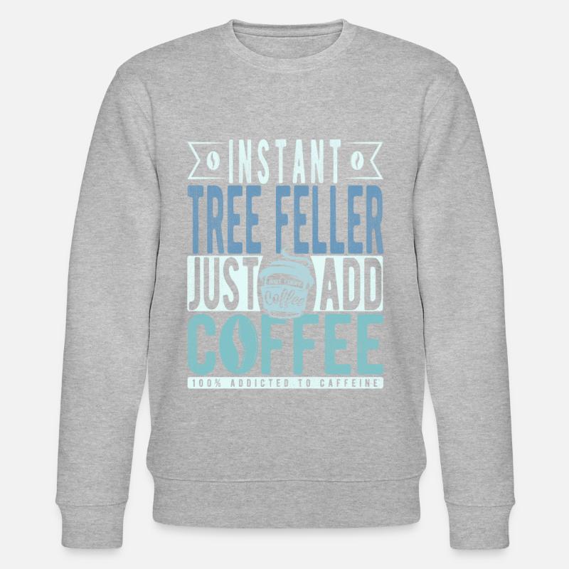 Baum Faller coffee saying - Stanley/Stella CHANGER Unisex Organic Sweatshirt - undefined