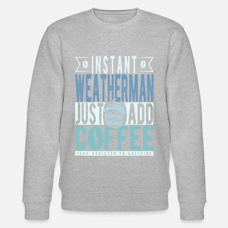 Wetterfrosch Kaffee Spruch - Stanley/Stella Unisex Bio-Sweatshirt CHANGER  - undefined