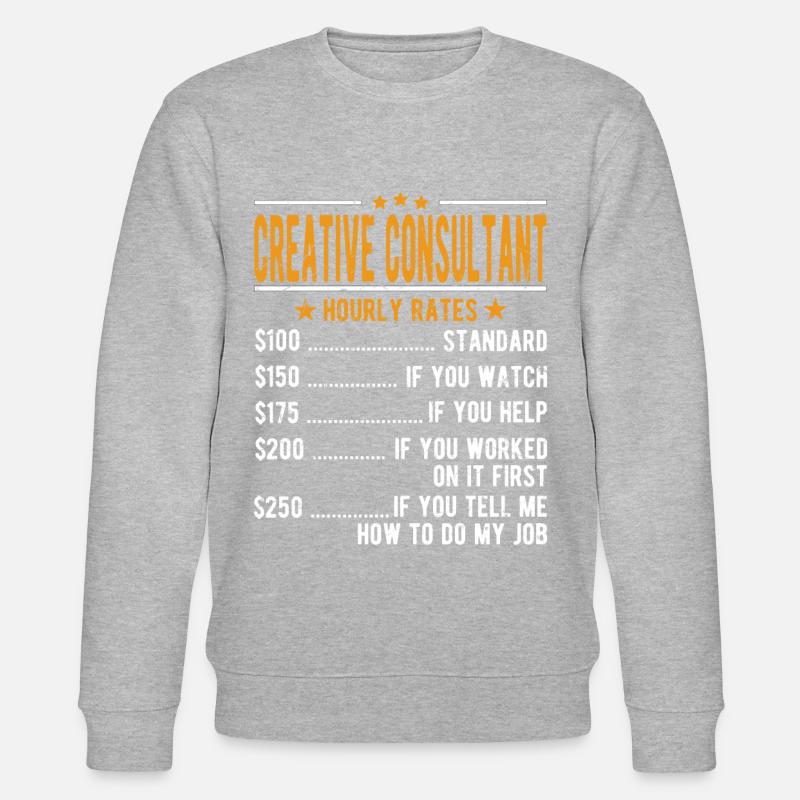 Creative Consultant Hourly Wage - Stanley/Stella CHANGER Unisex Organic Sweatshirt - undefined