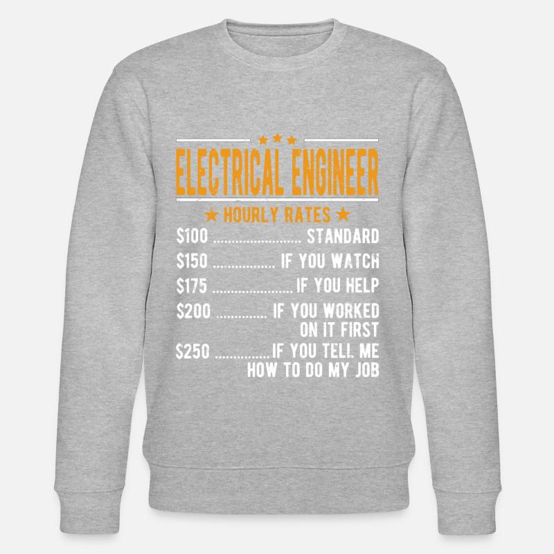 Electrical engineer hourly wage - Stanley/Stella CHANGER Unisex Organic Sweatshirt - undefined