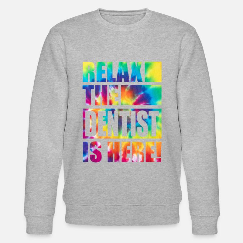 Drôle de dicton de dentiste - Sweat bio CHANGER Stanley/Stella Unisexe - undefined