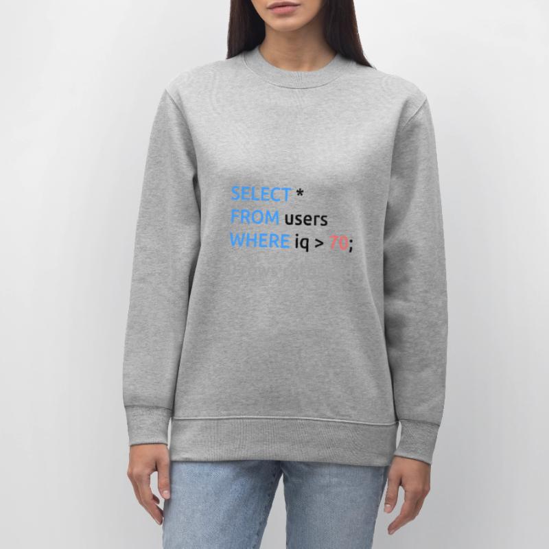 Programmierer Admin Lustiger SQL Code Stanley/Stella Unisex Bio-Sweatshirt CHANGER 