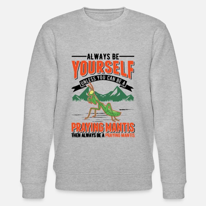 Praying mantis mantis mantis mantis - Stanley/Stella CHANGER Unisex Organic Sweatshirt - heather grey