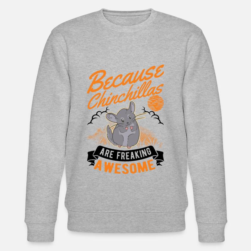 Because Chinchillas are freaking awesome - Stanley/Stella Unisex Bio-Sweatshirt CHANGER  - Grau meliert