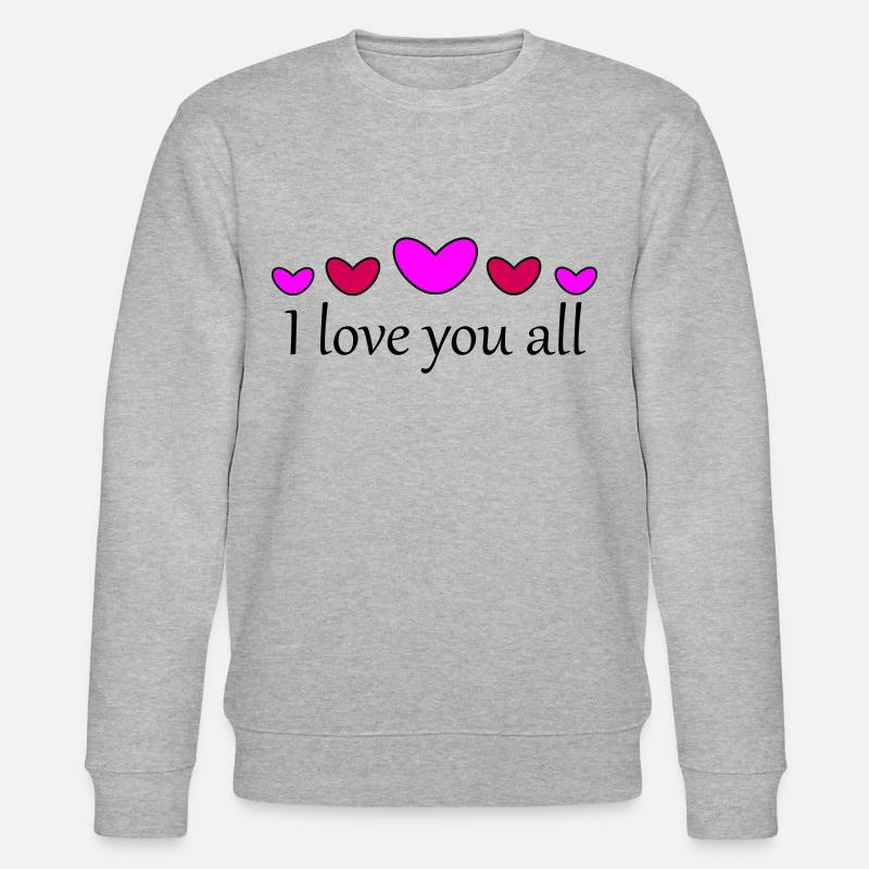 Je vous aime tous - Sweat bio CHANGER Stanley/Stella Unisexe - gris chiné