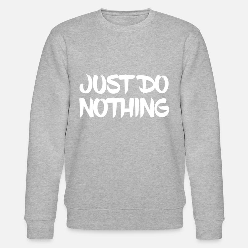 Ne fais rien - Sweat bio CHANGER Stanley/Stella Unisexe - gris chiné