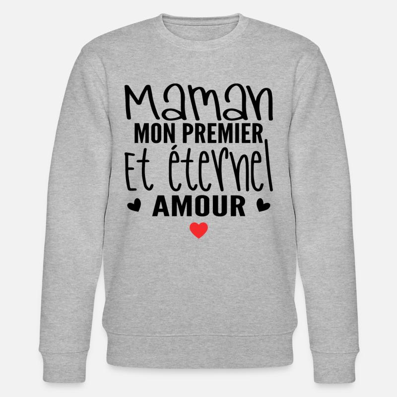 éternel amour cadeau maman - Sweat bio CHANGER Stanley/Stella Unisexe - gris chiné
