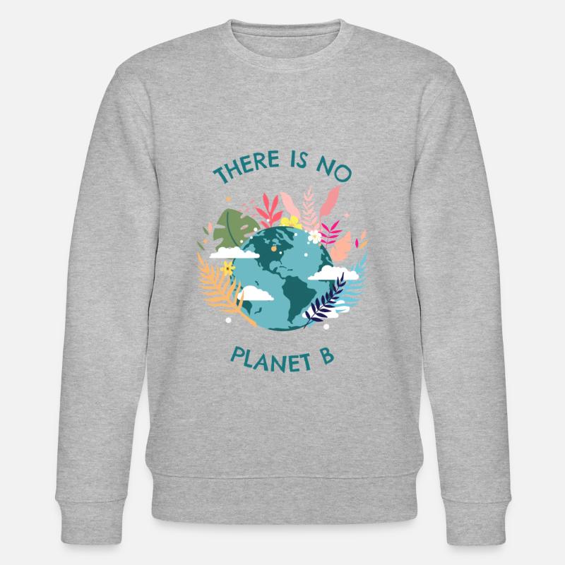 Il n'y a pas de planète B.Il n'y a pas de planète B. - Sweat bio CHANGER Stanley/Stella Unisexe - gris chiné