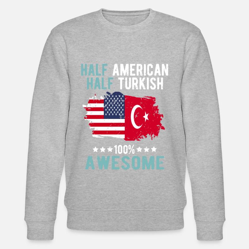 Half American Half Turk - Stanley/Stella CHANGER Unisex Organic Sweatshirt - undefined