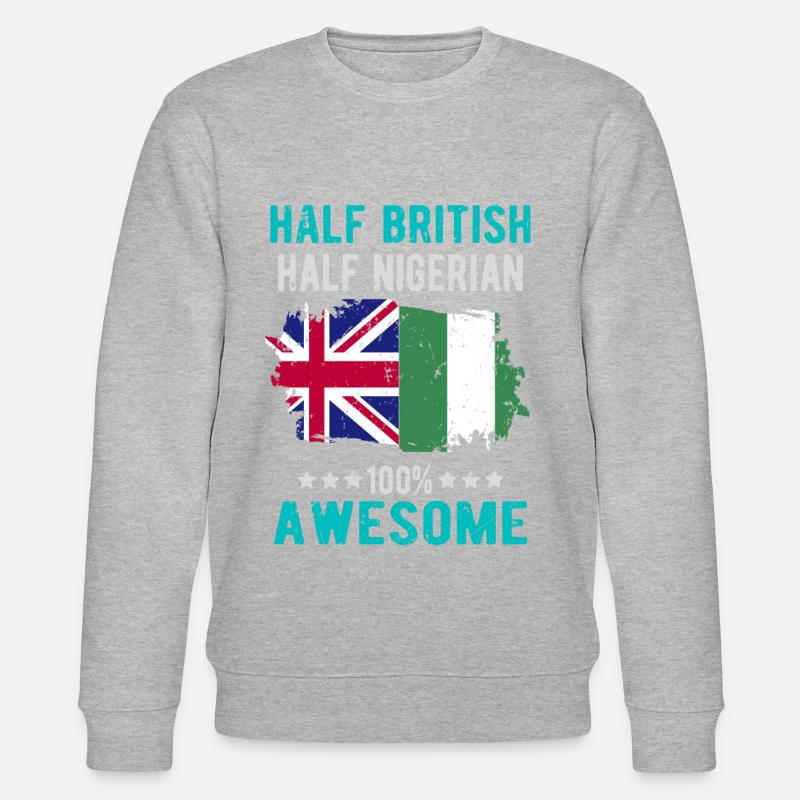 Half British Half Nigerian - Stanley/Stella CHANGER Unisex Organic Sweatshirt - undefined