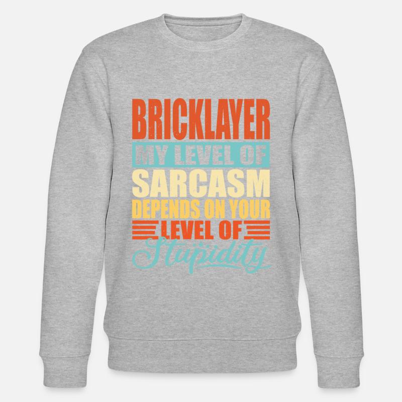 Mason sarcasm Funny mason - Stanley/Stella CHANGER Unisex Organic Sweatshirt - undefined