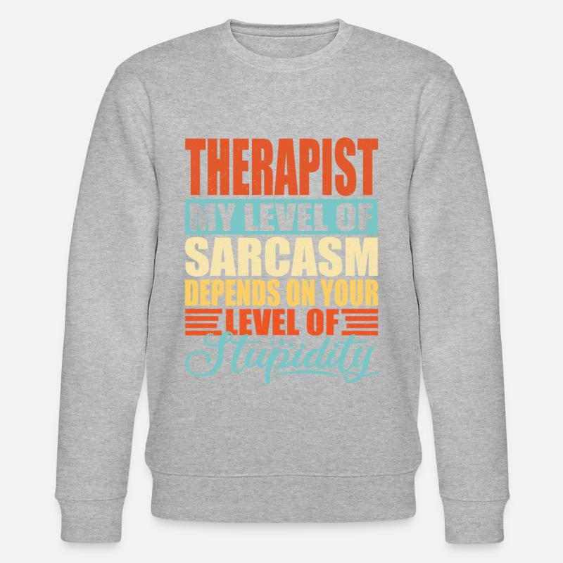 Sarcasme du thérapeute - Sweat bio CHANGER Stanley/Stella Unisexe - undefined