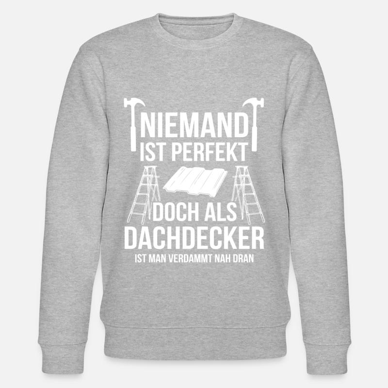 Dachdecker Spruch - Stanley/Stella Unisex Bio-Sweatshirt CHANGER - Grau meliert