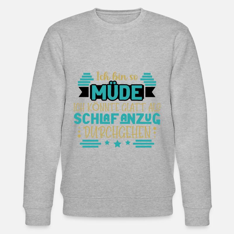 Ich bin so müde - Stanley/Stella Unisex Bio-Sweatshirt CHANGER  - Grau meliert