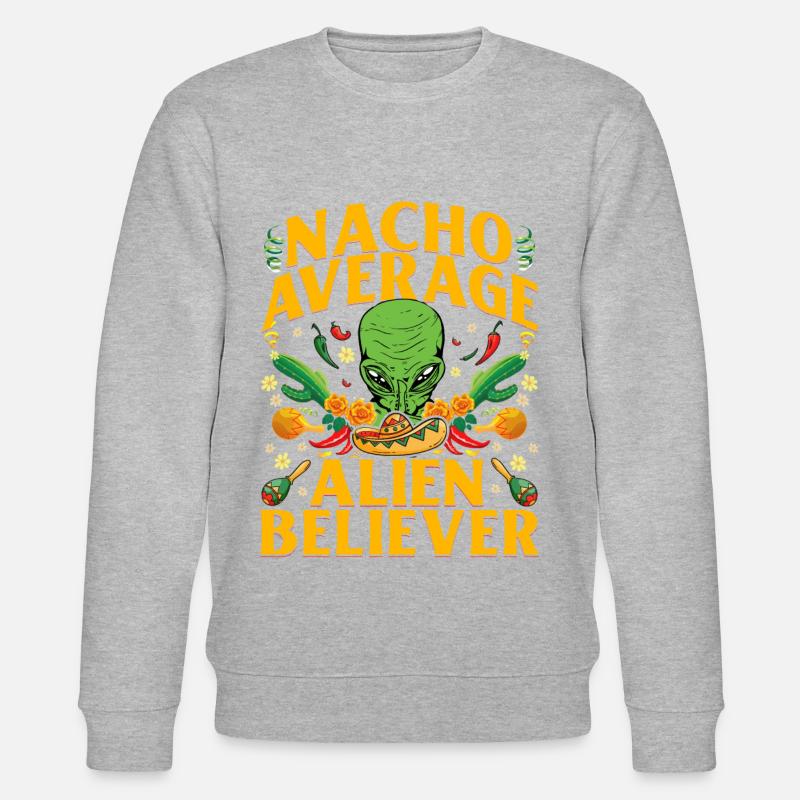Nacho Croyant extraterrestre moyen - Sweat bio CHANGER Stanley/Stella Unisexe - gris chiné